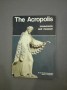 The Acropolis. Monuments and Museum - G. Papathanassopoulos